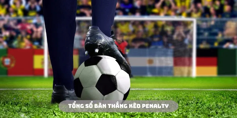 Cược tổng số pha đá thành công trong kèo Penalty