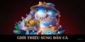 súng bắn cá